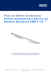 Sistem automatizare pentru uși batante Slimdrive EMD F-IS  * Fișa cu datele produsului RO
