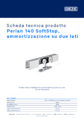 Perlan 140 SoftStop, ammortizzazione su due lati Scheda tecnica prodotto IT