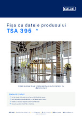 TSA 395  * Fișa cu datele produsului RO