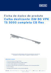 Calha deslizante ISM BG VPK TS 5000 completa CB flex Ficha de dados de produto PT