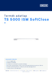 TS 5000 ISM SoftClose  * Termék adatlap HU