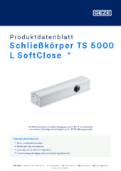 Schließkörper TS 5000 L SoftClose  * Produktdatenblatt DE