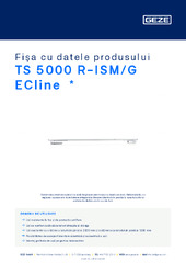 TS 5000 R-ISM/G ECline  * Fișa cu datele produsului RO