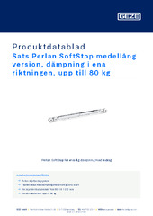 Sats Perlan SoftStop medellång version, dämpning i ena riktningen, upp till 80 kg Produktdatablad SV