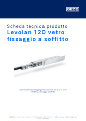 Levolan 120 vetro fissaggio a soffitto Scheda tecnica prodotto IT