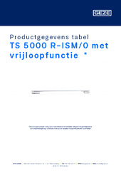 TS 5000 R-ISM/0 met vrijloopfunctie  * Productgegevens tabel NL