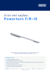 Powerturn F/R-IS Ürün veri sayfası TR