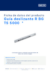 Guía deslizante R BG TS 5000  * Ficha de datos del producto ES