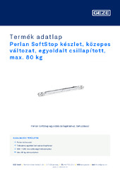 Perlan SoftStop készlet, közepes változat, egyoldalt csillapított, max. 80 kg Termék adatlap HU