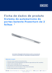Sistema de automatismo de portas batente Powerturn de 2 folhas  * Ficha de dados de produto PT