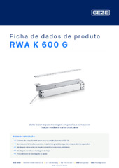 RWA K 600 G Ficha de dados de produto PT