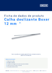Calha deslizante Boxer 12 mm  * Ficha de dados de produto PT