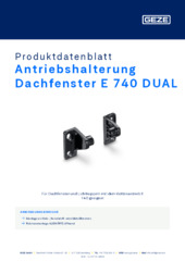 Antriebshalterung Dachfenster E 740 DUAL Produktdatenblatt DE