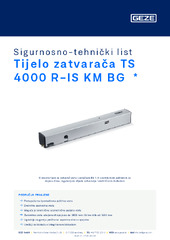 Tijelo zatvarača TS 4000 R-IS KM BG  * Sigurnosno-tehnički list HR