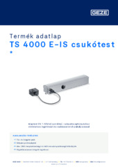 TS 4000 E-IS csukótest  * Termék adatlap HU