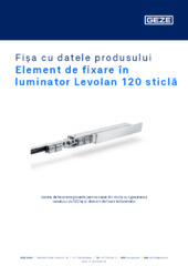 Element de fixare în luminator Levolan 120 sticlă Fișa cu datele produsului RO