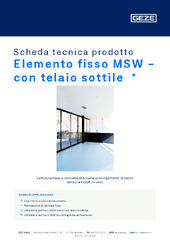 Elemento fisso MSW - con telaio sottile  * Scheda tecnica prodotto IT