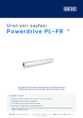 Powerdrive PL-FR  * Ürün veri sayfası TR