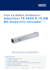Amortizor TS 4000 R-IS KM BG dispozitiv secundar  * Fișa cu datele produsului RO