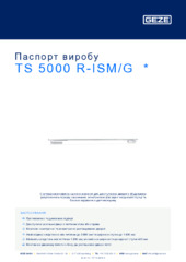 TS 5000 R-ISM/G  * Паспорт виробу UK