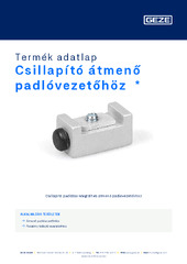 Csillapító átmenő padlóvezetőhöz  * Termék adatlap HU