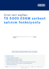 TS 5000 ESKM serbest salınım fonksiyonlu Ürün veri sayfası TR