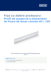 Profil de acoperire a elementelor de fixare de tavan Levolan 60 / 120 Fișa cu datele produsului RO