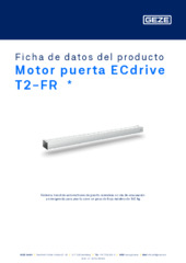 Motor puerta ECdrive T2-FR  * Ficha de datos del producto ES