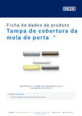 Tampa de cobertura da mola de porta  * Ficha de dados de produto PT