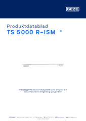 TS 5000 R-ISM  * Produktdatablad DA