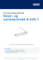 Røyk- og varmeavtrekk K 600 T Produktdatablad NB