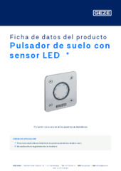 Pulsador de suelo con sensor LED  * Ficha de datos del producto ES