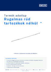 Rugalmas rúd tartozékok nélkül  * Termék adatlap HU