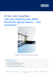 Tek yön fonksiyonlu MSD hareketli geçiş kapısı - dar çerçeveli  * Ürün veri sayfası TR