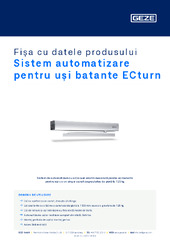 Sistem automatizare pentru uși batante ECturn Fișa cu datele produsului RO