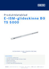E-ISM-glideskinne BG TS 5000 Produktdatablad NB