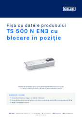 TS 500 N EN3 cu blocare în poziție Fișa cu datele produsului RO