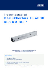 Dørlukkerhus TS 4000 RFS KM BG  * Produktdatablad NB