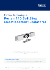 Perlan 140 SoftStop, amortissement unilatéral Fiche technique FR