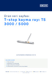 T-stop kayma rayı TS 3000 / 5000 Ürün veri sayfası TR