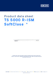 TS 5000 R-ISM SoftClose  * Product data sheet EN