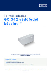 GC 342 védőfedél készlet  * Termék adatlap HU