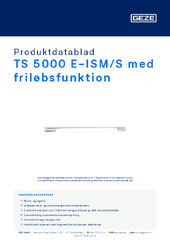 TS 5000 E-ISM/S med friløbsfunktion Produktdatablad DA