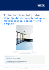 Hoja fija del sistema de tabiques móviles manual con perfilería delgada  * Ficha de datos del producto ES