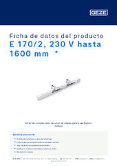 E 170/2, 230 V hasta 1600 mm  * Ficha de datos del producto ES