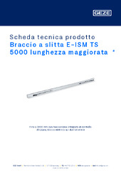 Braccio a slitta E-ISM TS 5000 lunghezza maggiorata  * Scheda tecnica prodotto IT