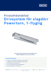 Drivsystem för slagdörr Powerturn, 1-flyglig Produktdatablad SV