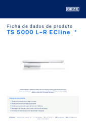 TS 5000 L-R ECline  * Ficha de dados de produto PT