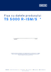 TS 5000 R-ISM/S  * Fișa cu datele produsului RO
