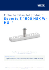 Soporte E 1500 NSK W-HU  * Ficha de datos del producto ES